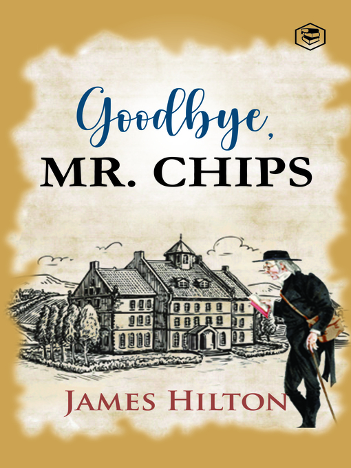 Title details for Goodbye, Mr. Chips by James Hilton - Available